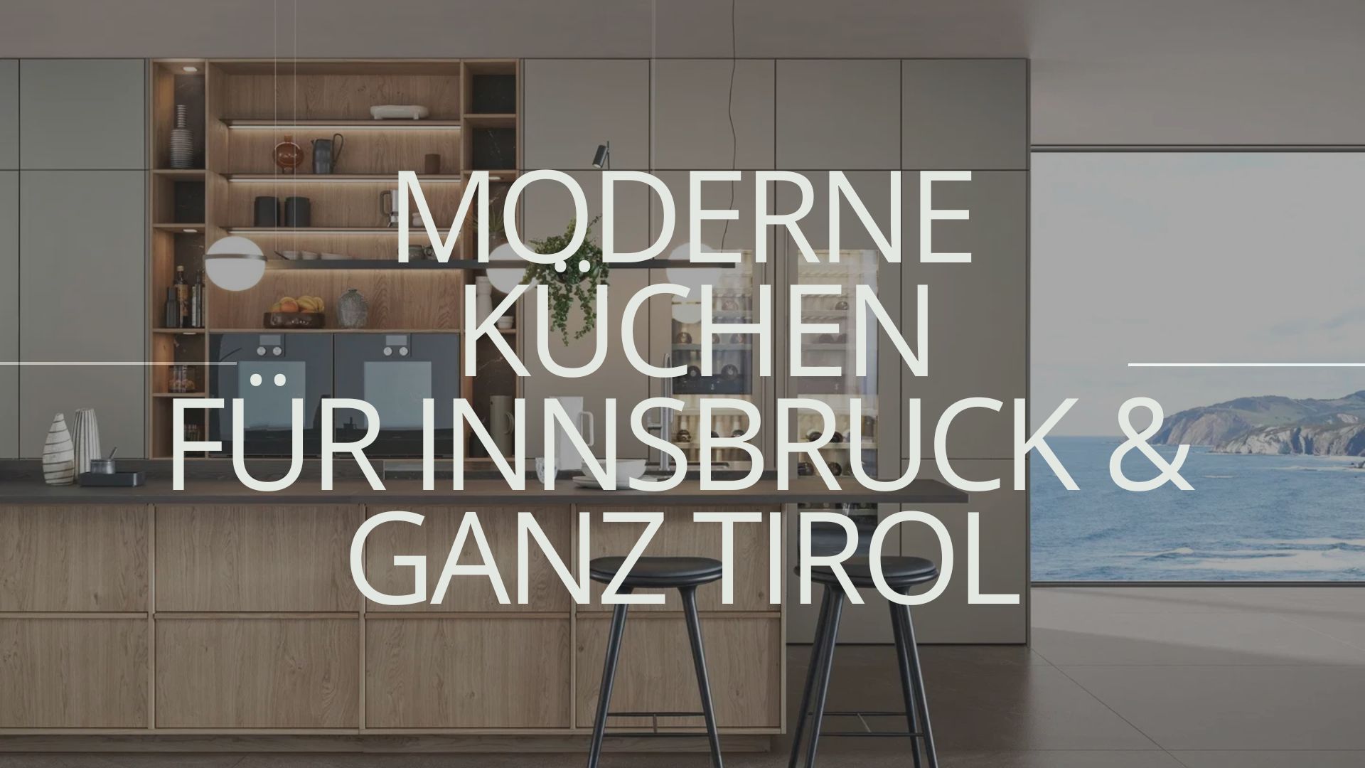 Moderne Küchen für Innsbruck & ganz Tirol